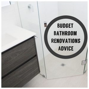 Budget Bathroom Renovations Advice