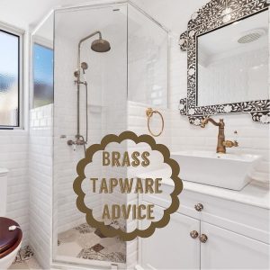 Brass Tapware Advice